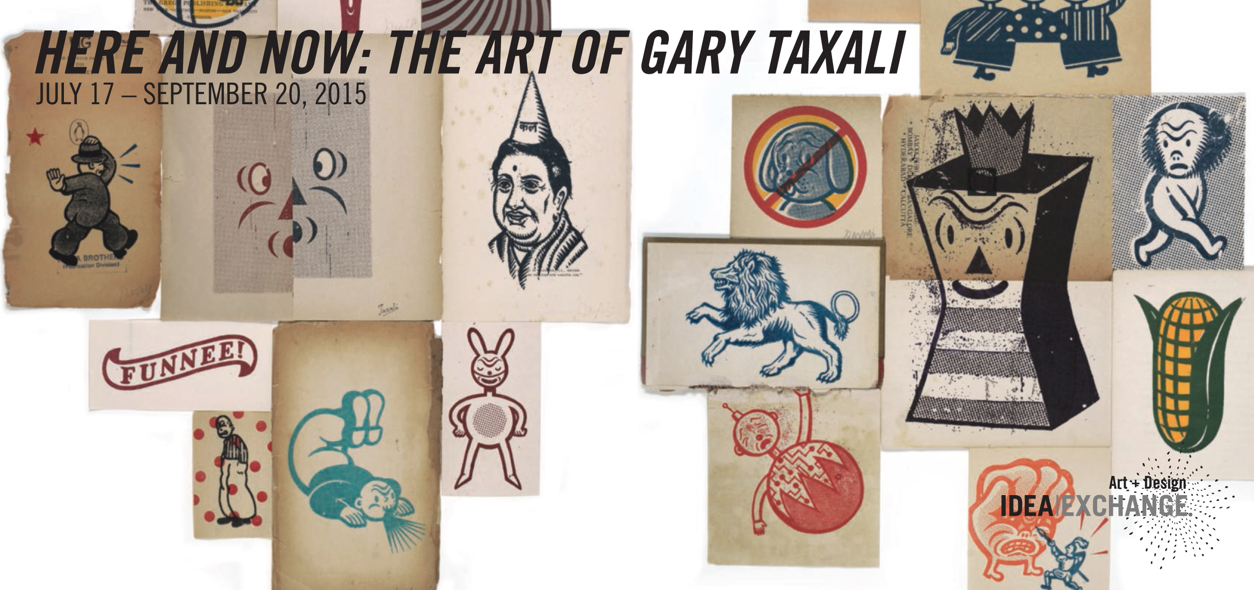 Gary Taxali’s First Public Exhibition at Design at Riverside (Cambridge Galleries) opens July 17th